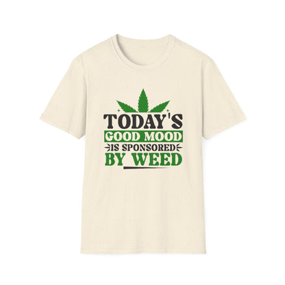 T-Shirt — "Today's Good Mood Is Sponsored by Weed" Cannabis Graphic Tee