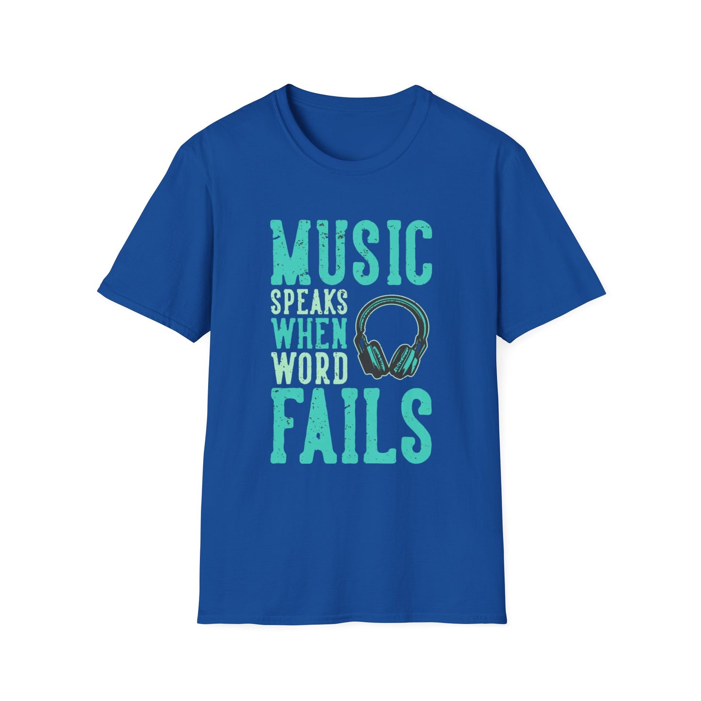 Music Speaks When Words Fail T-Shirt