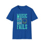 Music Speaks When Words Fail T-Shirt
