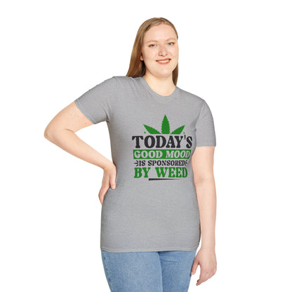 T-Shirt — "Today's Good Mood Is Sponsored by Weed" Cannabis Graphic Tee