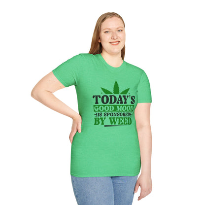 T-Shirt — "Today's Good Mood Is Sponsored by Weed" Cannabis Graphic Tee
