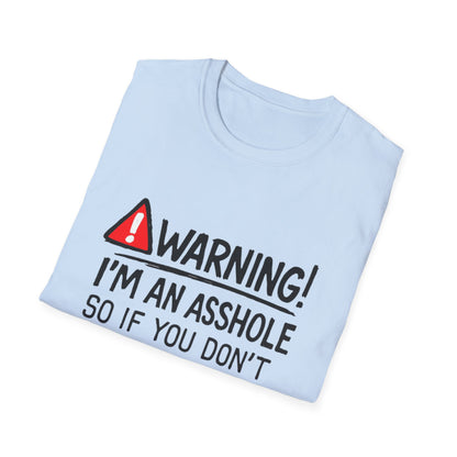 Warning I’m An Asshole T-Shirt – Funny Sarcastic Graphic Tee