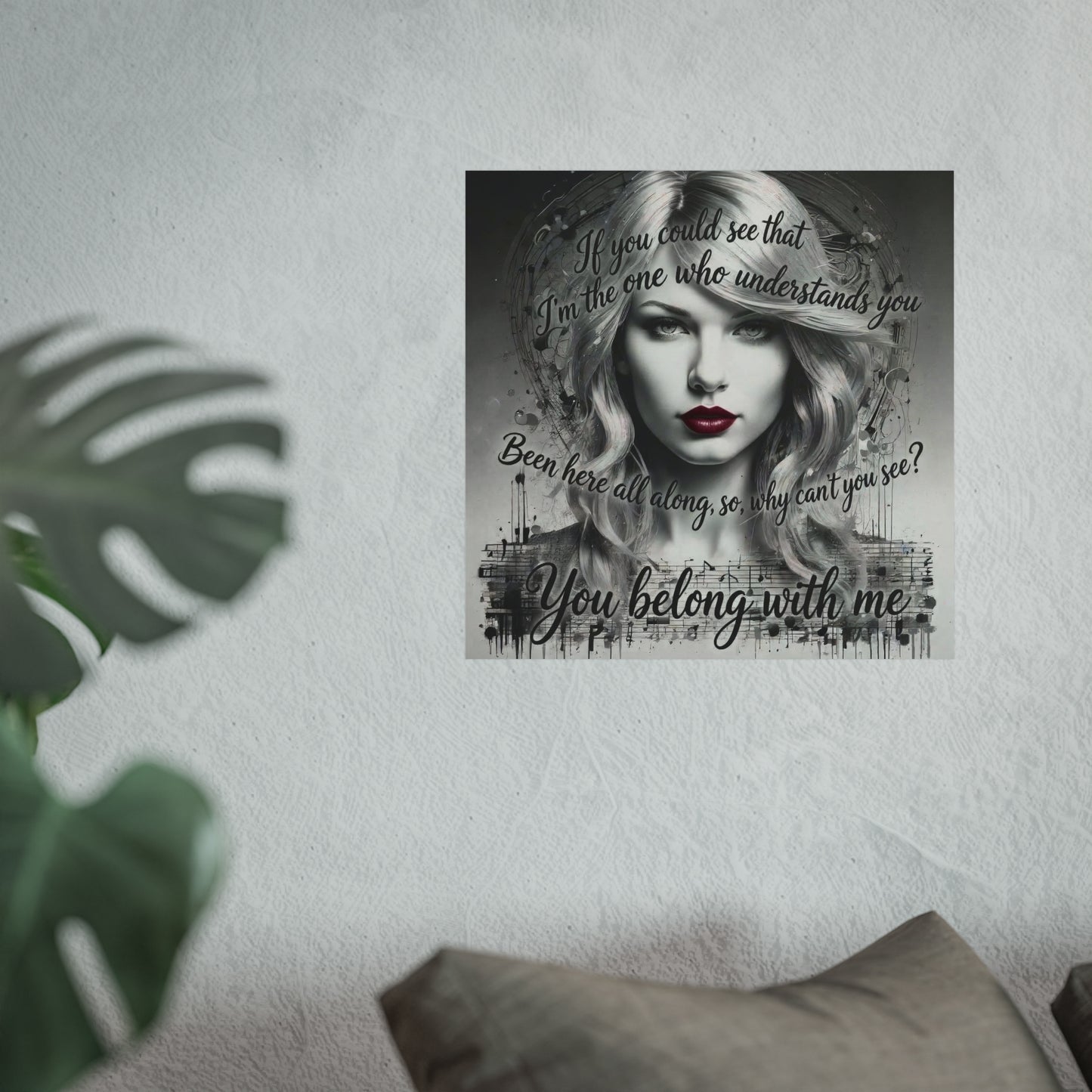 Swift Inspired Fine Art Poster — Monochrome Portrait with Lyrics "You Belong With Me"