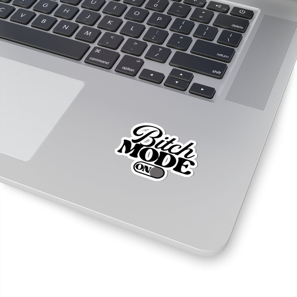 Bitch Mode On Kiss-Cut Sticker — Sassy Laptop & Water Bottle Decal