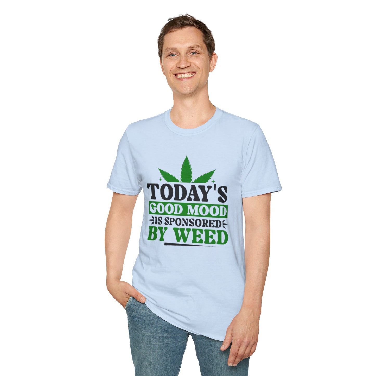 T-Shirt — "Today's Good Mood Is Sponsored by Weed" Cannabis Graphic Tee