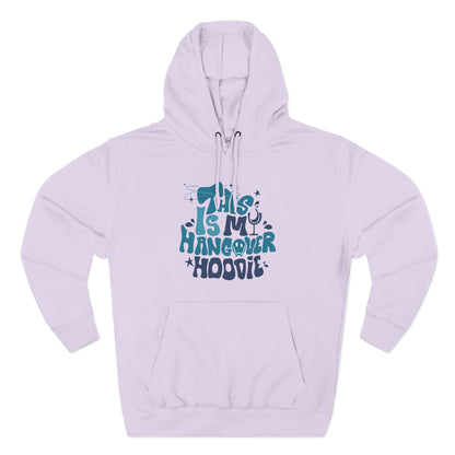 Hangover Hoodie – "This Is My Hangover Hoodie" Graphic Pullover