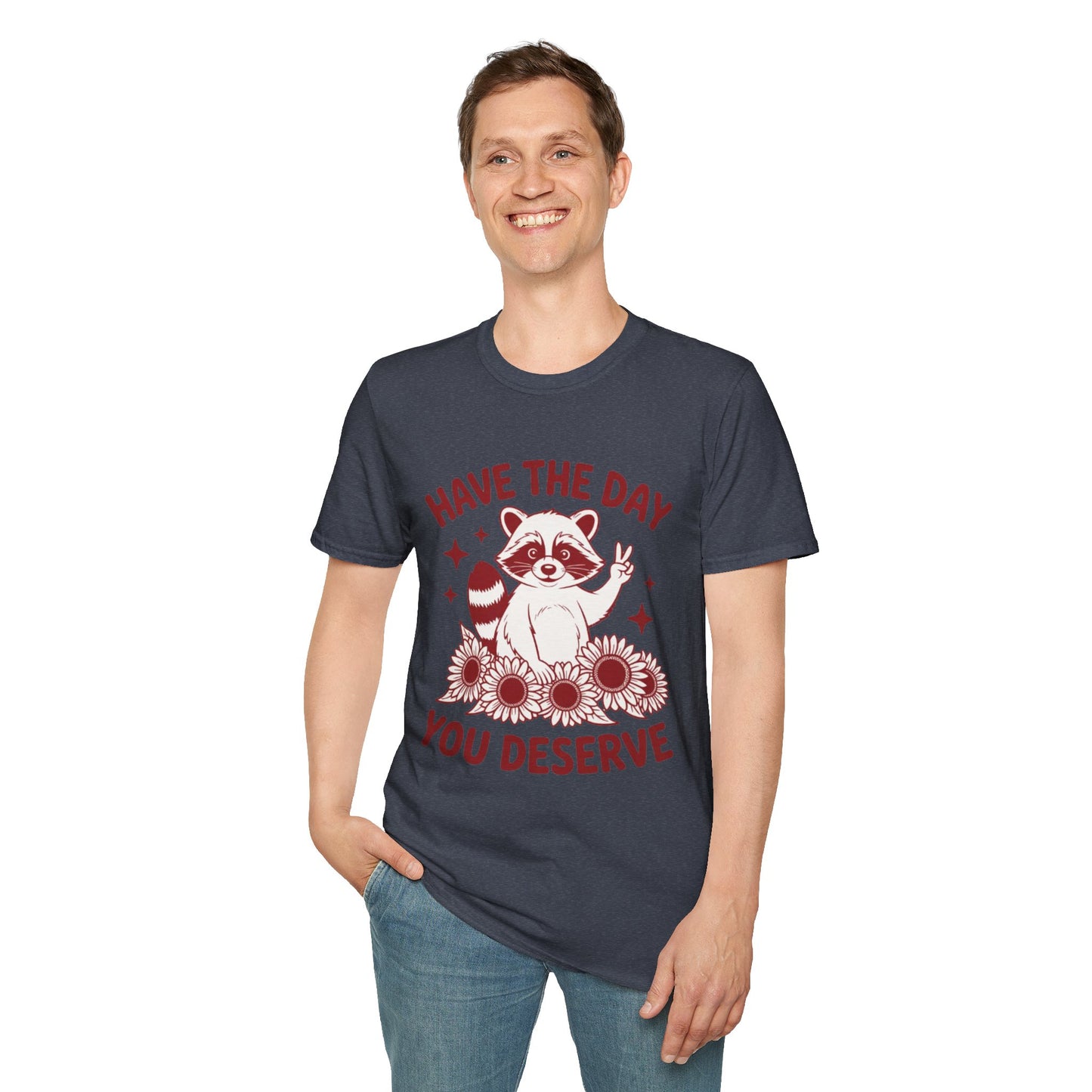 Have The Day You Deserve Raccoon T-Shirt — Positive Message Tee with Sunflowers