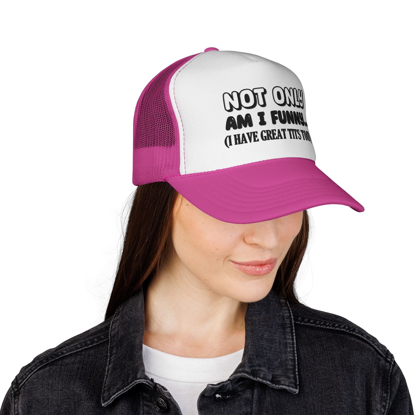 Trucker Cap — "Not Only Am I Funny... (I Have Great Tits Too)" Novelty Mesh Hat