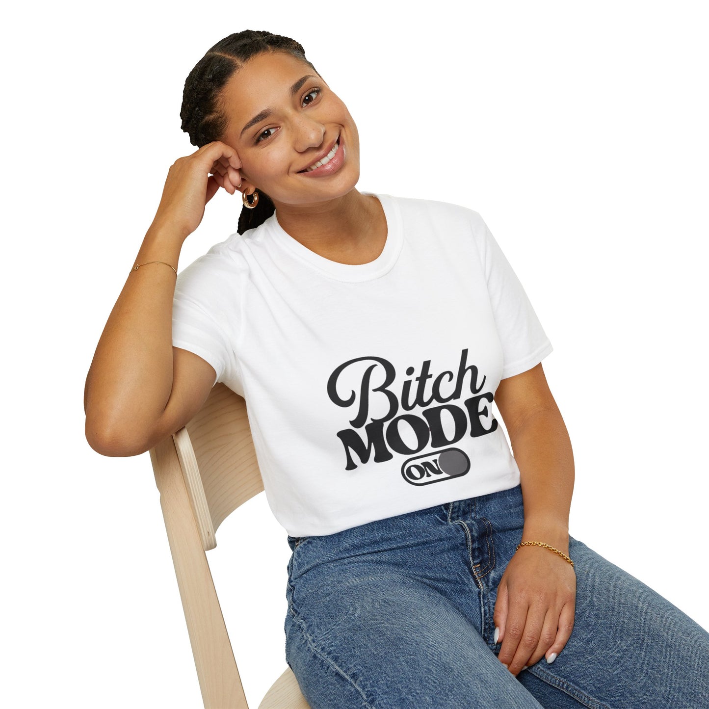 Bitch Mode On T-Shirt — Funny Sassy Graphic Tee for Bold Women