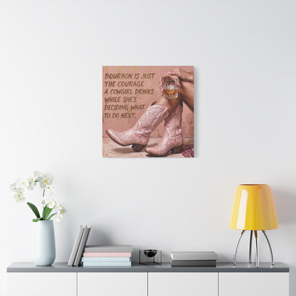 Cowgirl Bourbon Canvas Wall Art - "Bourbon is Just the Courage a Cowgirl Drinks..."
