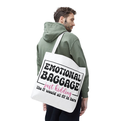 Emotional Baggage Tote Bag — Funny "Emotional Baggage (just kidding)" Reusable Shopper