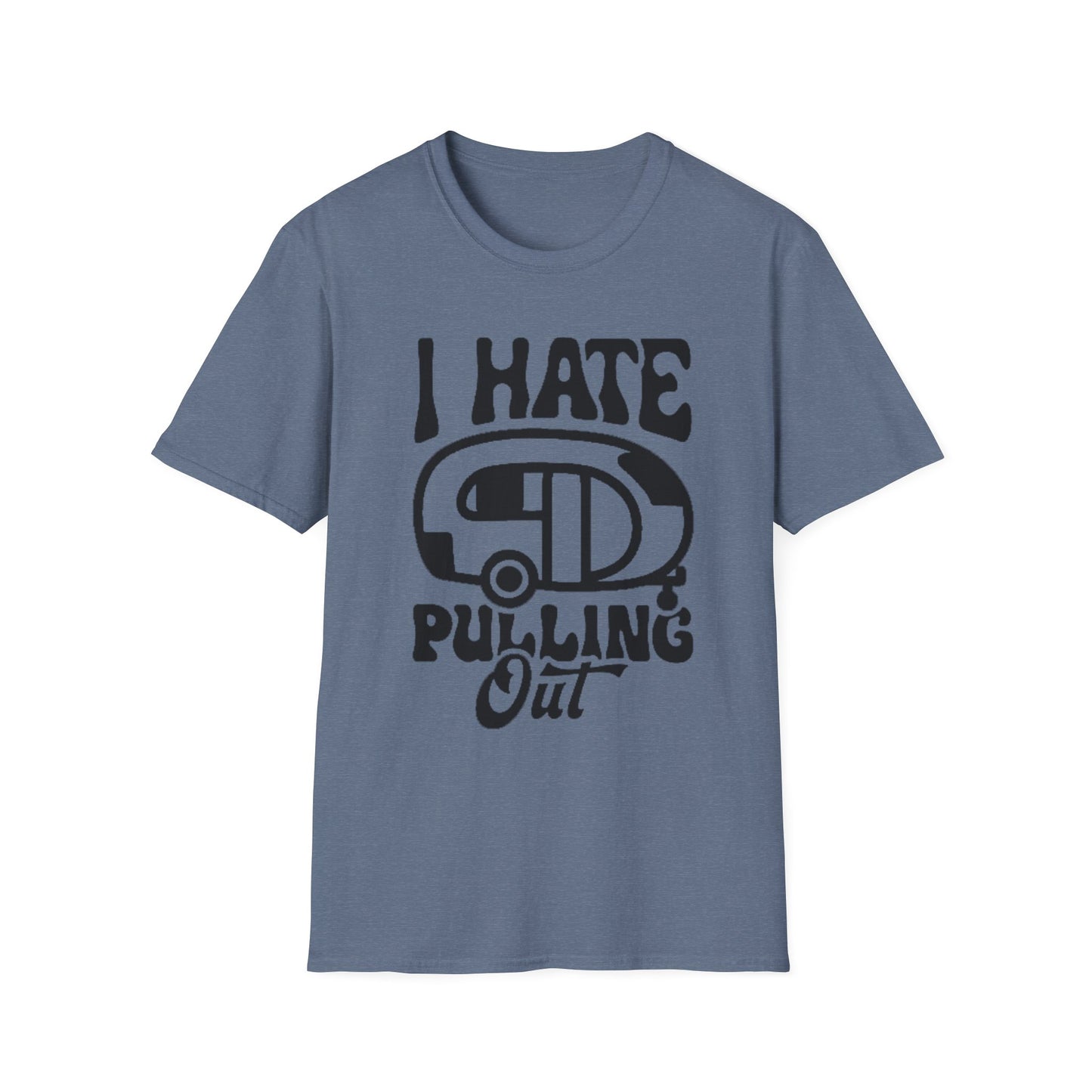 T-Shirt — “I Hate Pulling Out” Camper Graphic Tee
