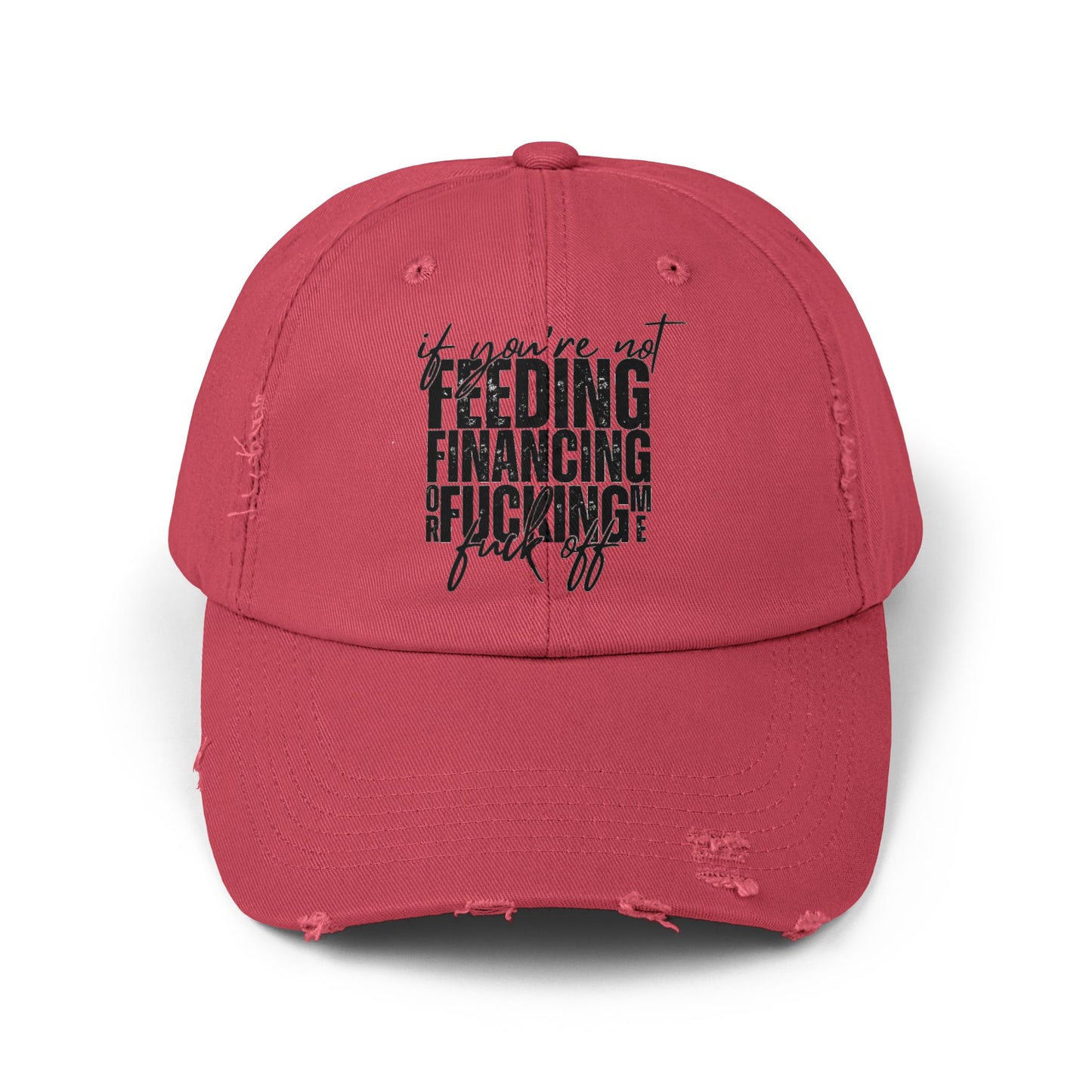 Distressed Dad Hat — "Feeding, Financing & F***ing" Bold Script Cap
