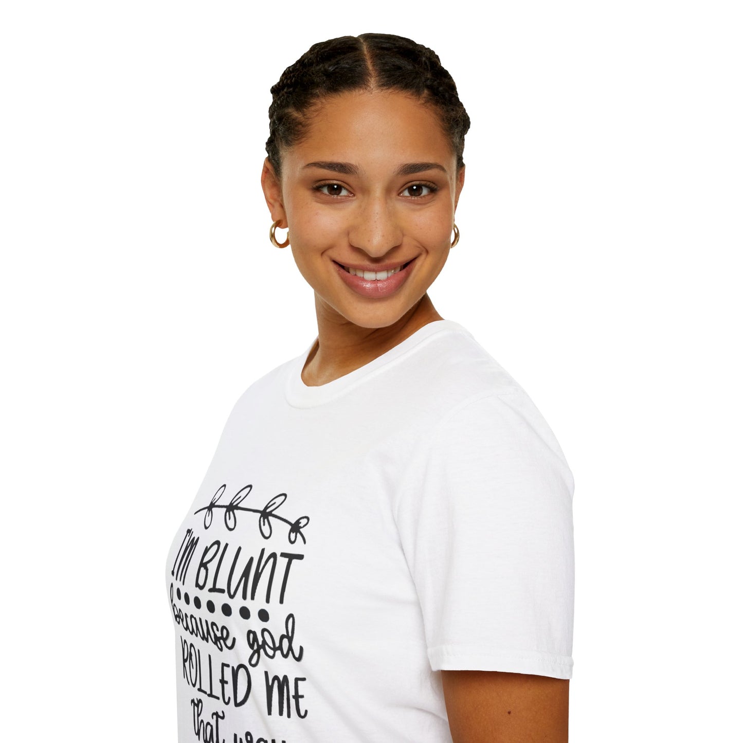 T-Shirt — "I'm Blunt Because God Rolled Me That Way" Funny Graphic Tee