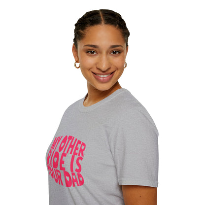 T-Shirt — "My Other Ride Is Your Dad" Funny Graphic Tee