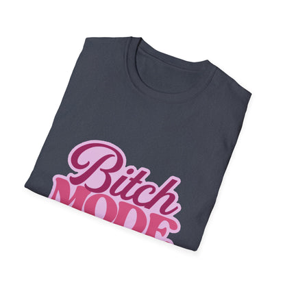 Bitch Mode On T-Shirt — Bold Feminine Graphic Tee
