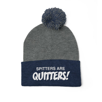 Embroidered Pom-Pom Beanie — "Spitters Are Quitters!" Cozy Winter Hat
