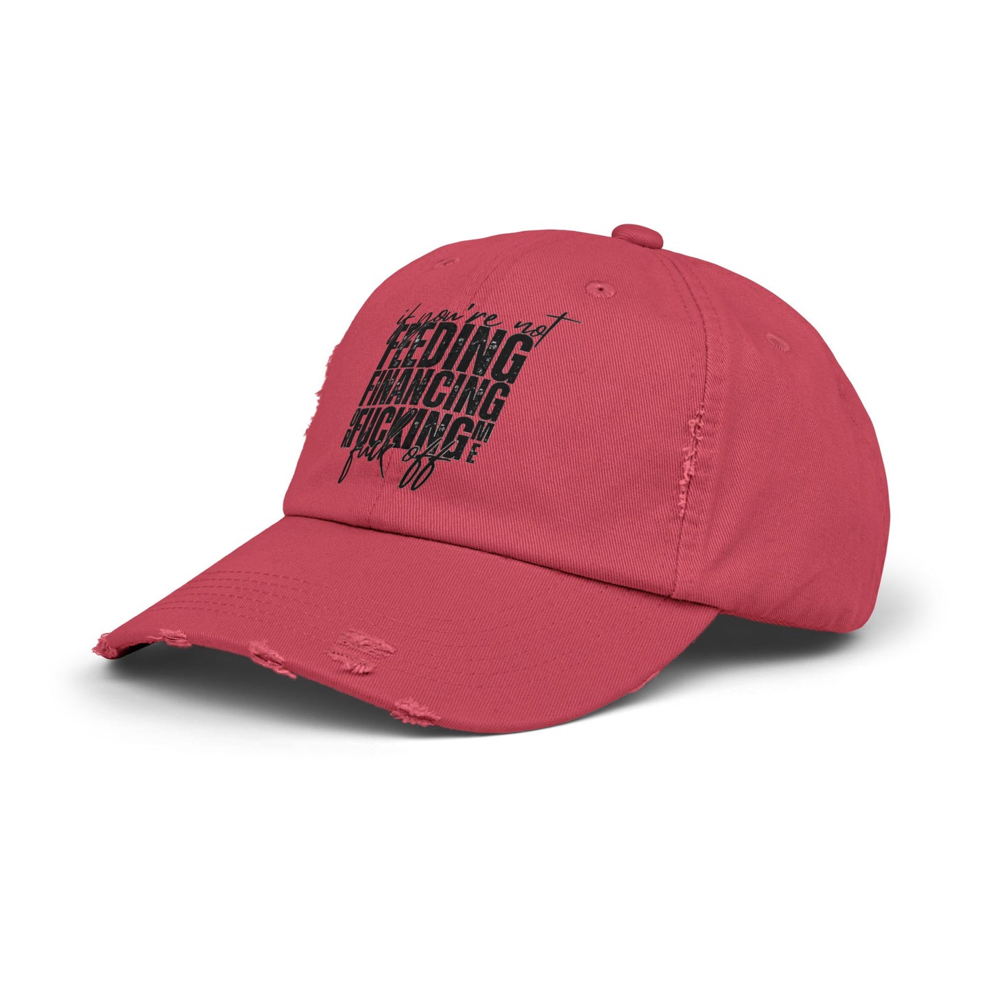 Distressed Dad Hat — "Feeding, Financing & F***ing" Bold Script Cap