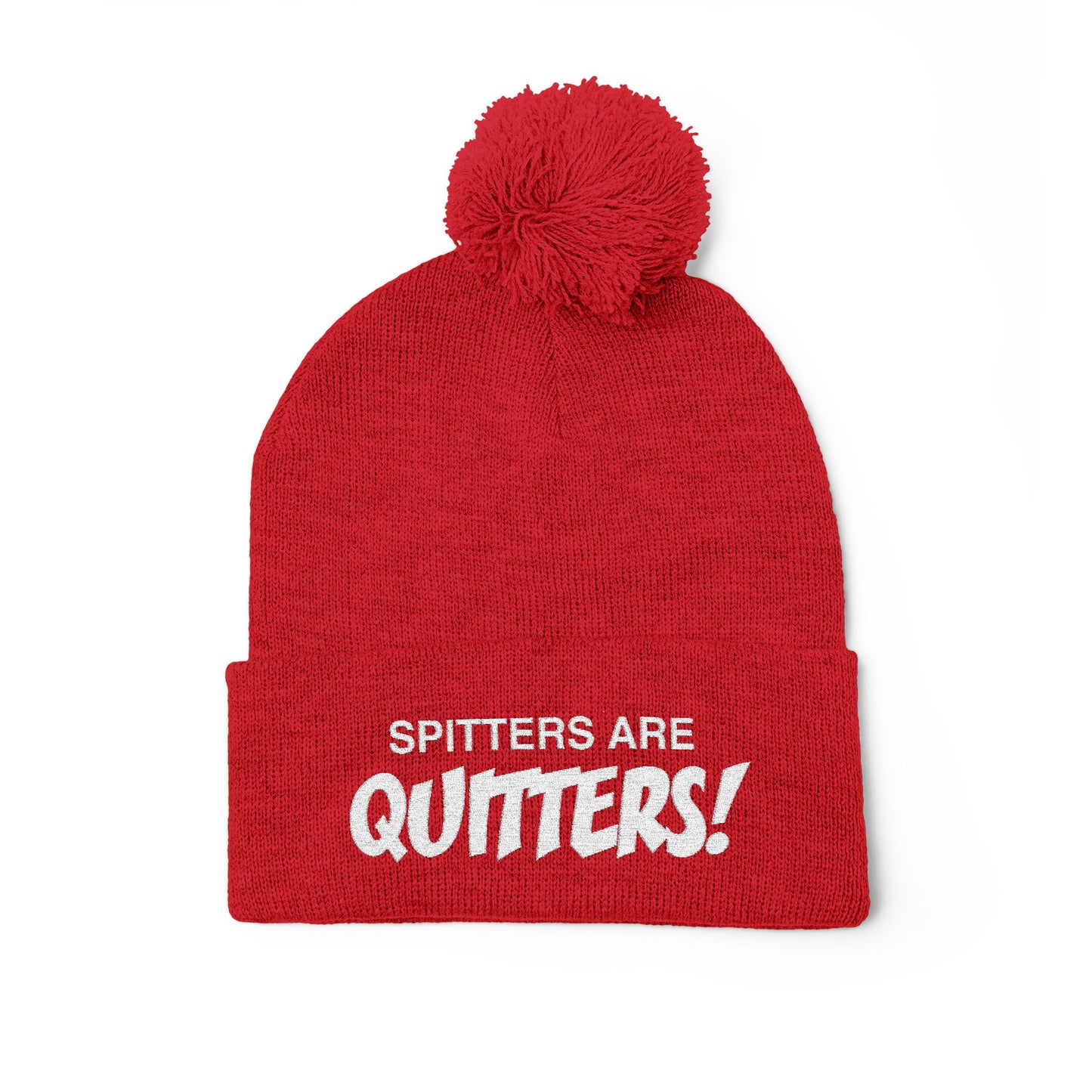 Embroidered Pom-Pom Beanie — "Spitters Are Quitters!" Cozy Winter Hat