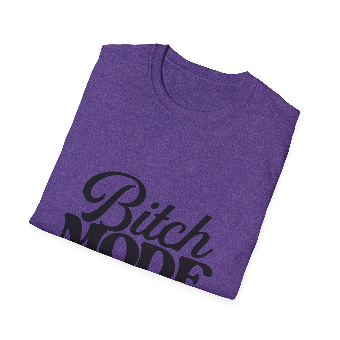 Bitch Mode On T-Shirt — Funny Sassy Graphic Tee for Bold Women