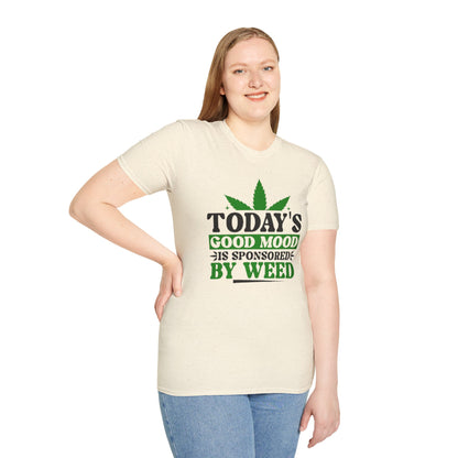 T-Shirt — "Today's Good Mood Is Sponsored by Weed" Cannabis Graphic Tee