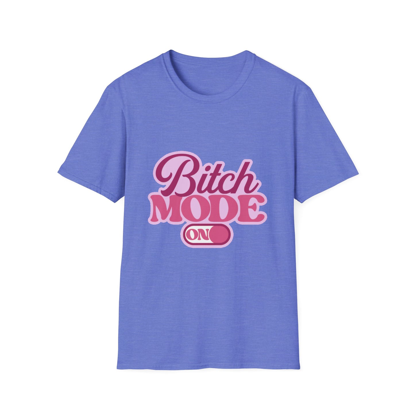 Bitch Mode On T-Shirt — Bold Feminine Graphic Tee