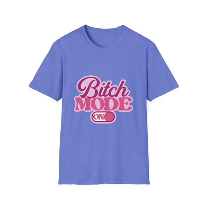 Bitch Mode On T-Shirt — Bold Feminine Graphic Tee