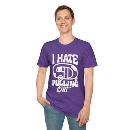 T-Shirt – I Hate Pulling Out Camper Graphic Tee