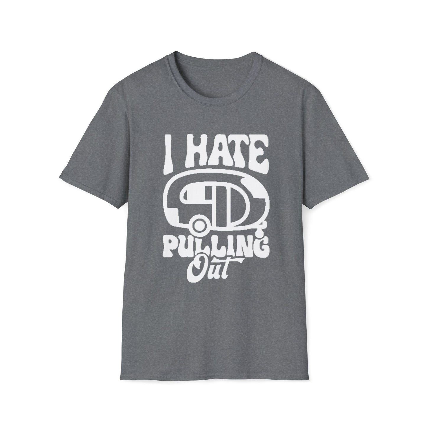 T-Shirt – I Hate Pulling Out Camper Graphic Tee