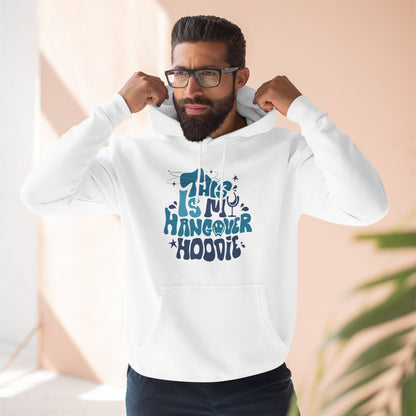 Hangover Hoodie – "This Is My Hangover Hoodie" Graphic Pullover