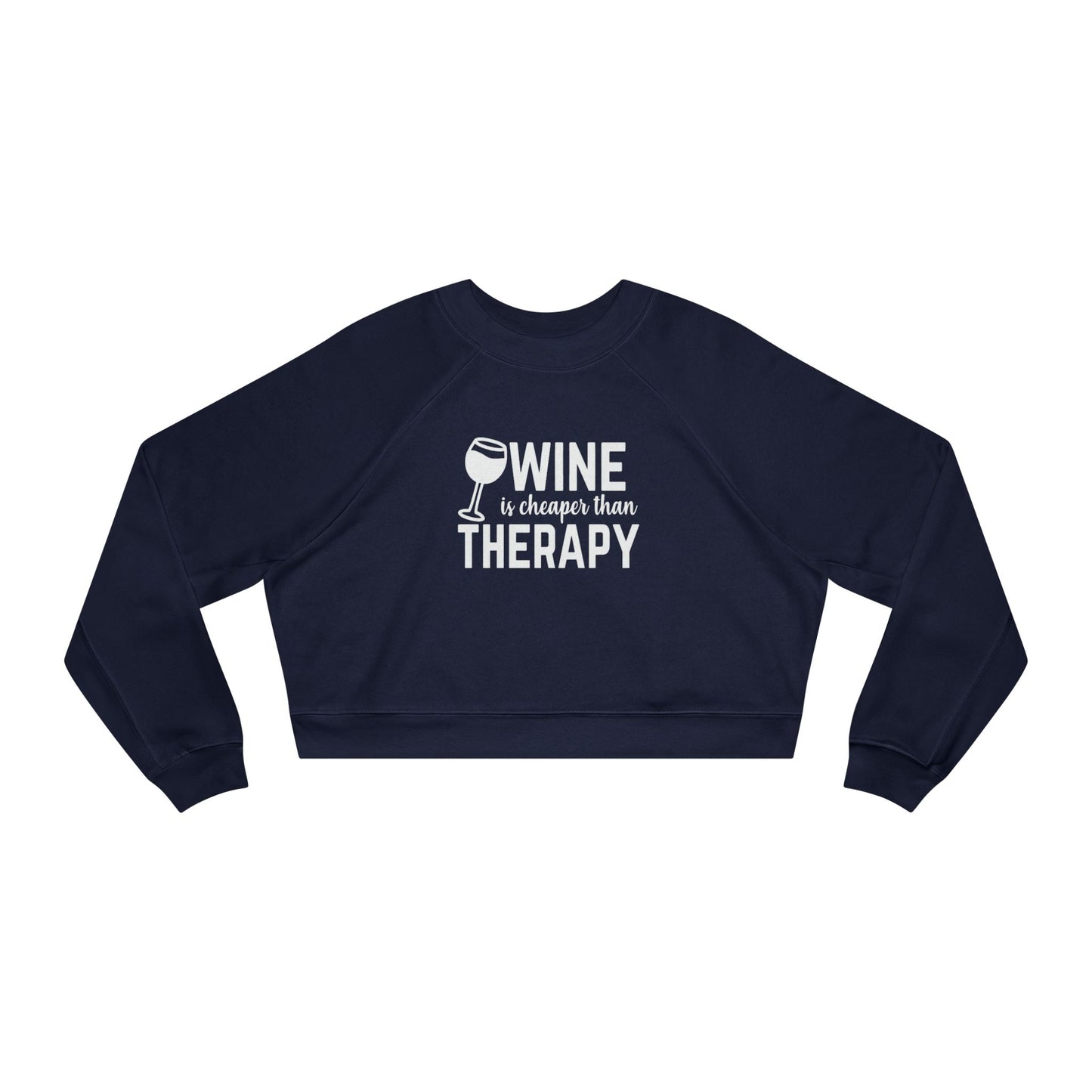 Cropped Pullover — "Wine Is Cheaper Than Therapy" Women’s Crop Sweatshirt