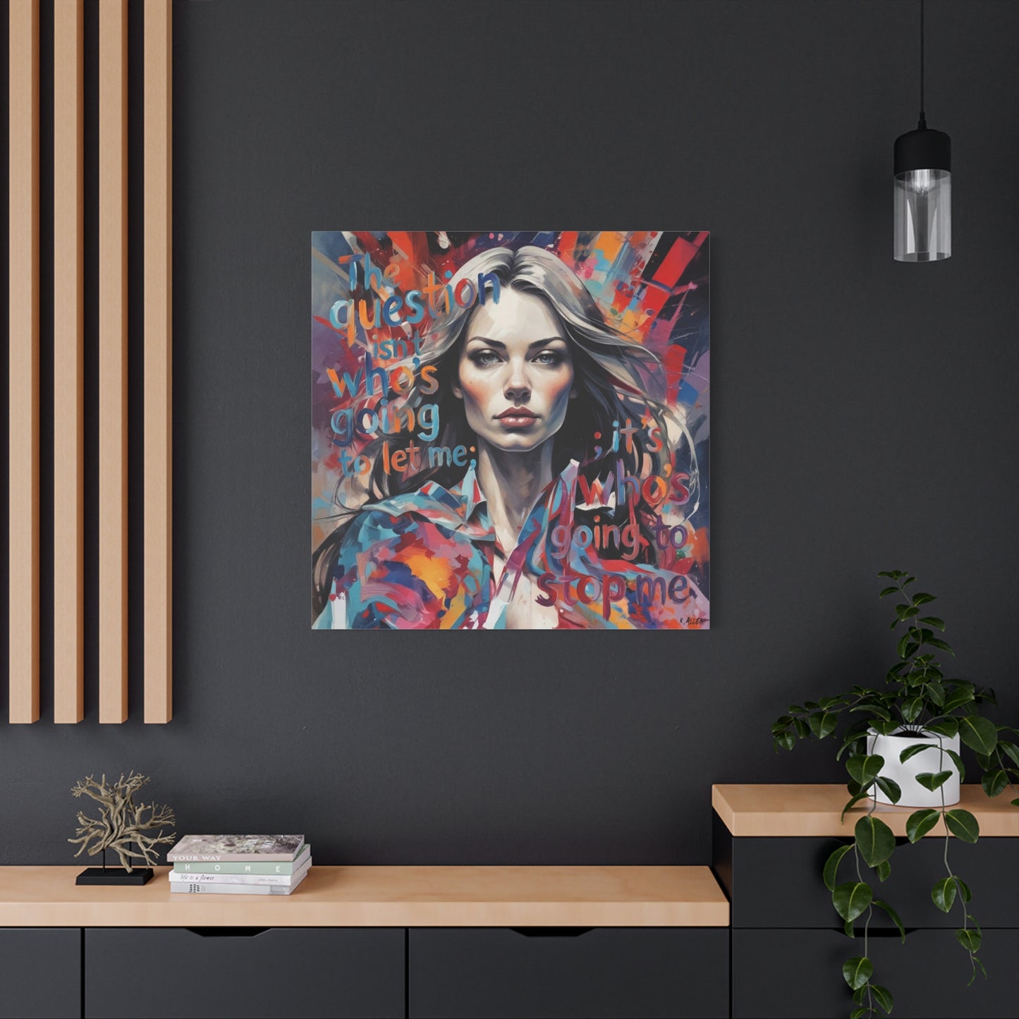 Matte Canvas Wall Art – "The Question Isn't Who's Going to Let Me; It's Who's Going to Stop Me" Inspirational Portrait