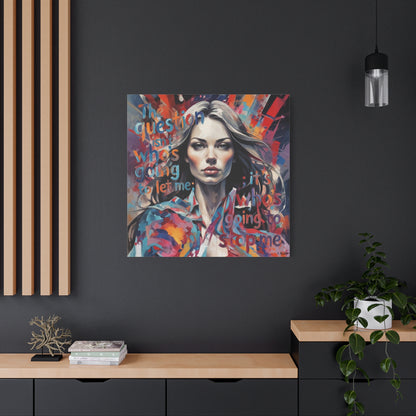 Matte Canvas Wall Art – "The Question Isn't Who's Going to Let Me; It's Who's Going to Stop Me" Inspirational Portrait