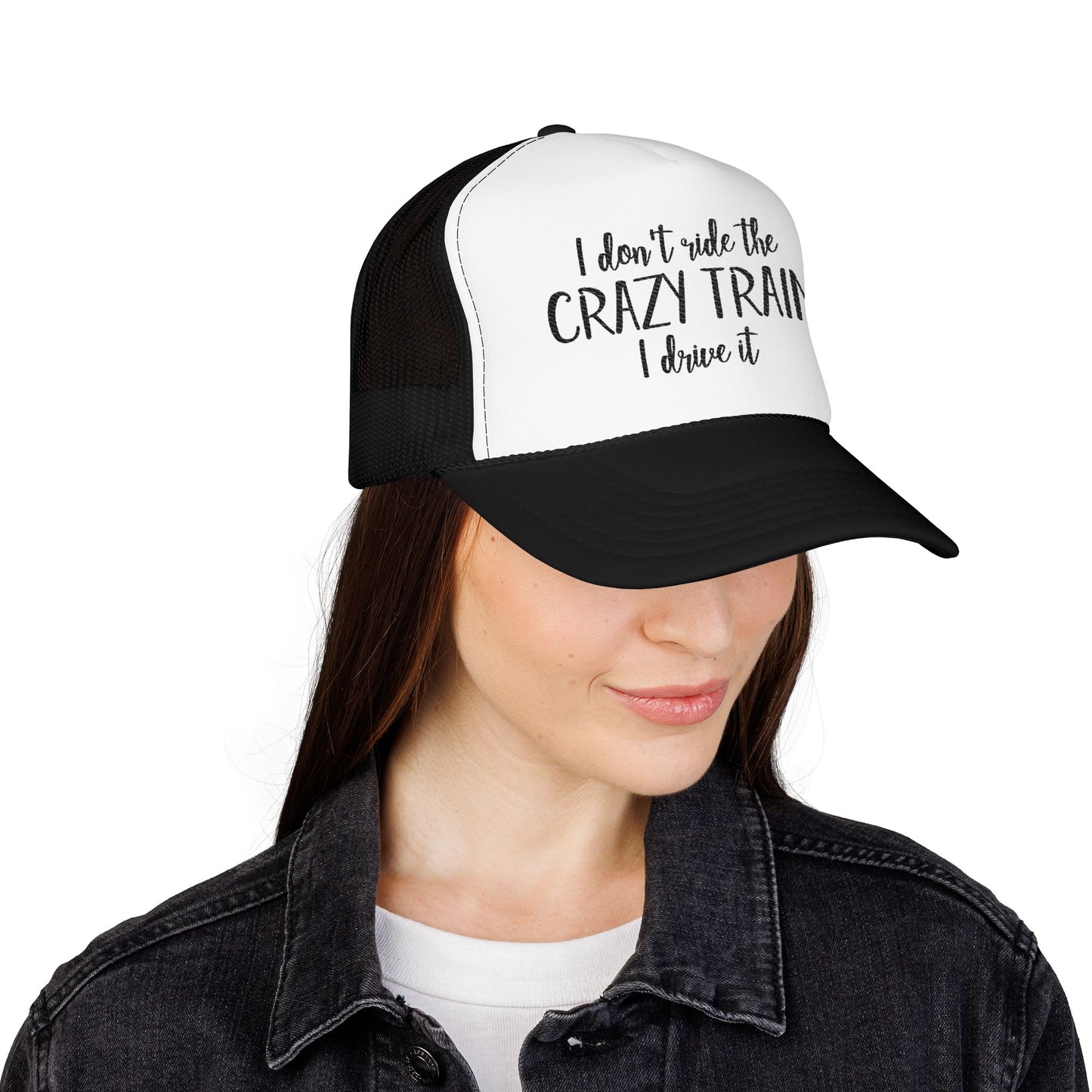 Trucker Hat — "I Don’t Ride the Crazy Train, I Drive It" Embroidered Foam Cap