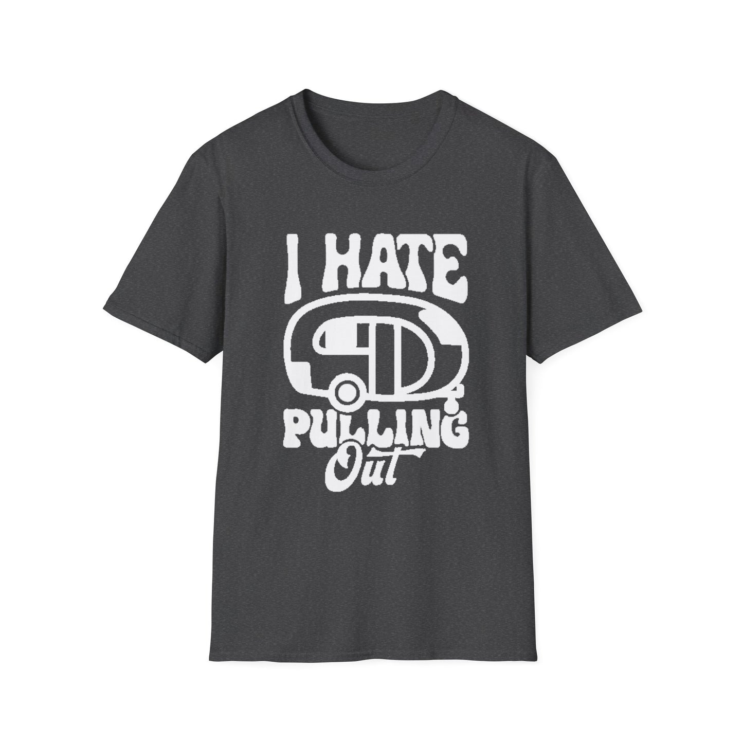 T-Shirt – I Hate Pulling Out Camper Graphic Tee