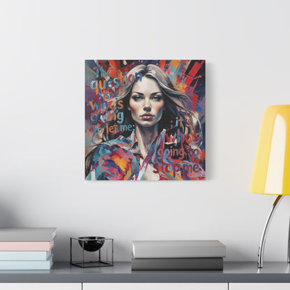 Matte Canvas Wall Art – "The Question Isn't Who's Going to Let Me; It's Who's Going to Stop Me" Inspirational Portrait