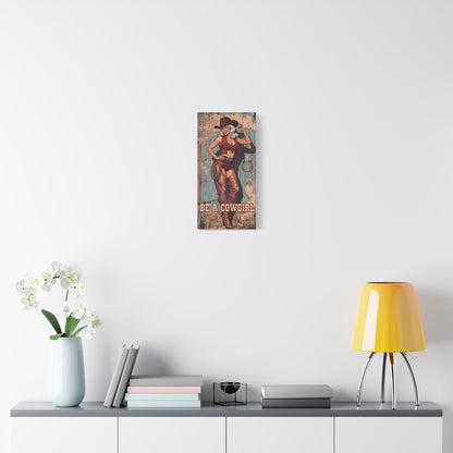Be a Cowgirl Vintage Pin-Up Canvas Wall Art
