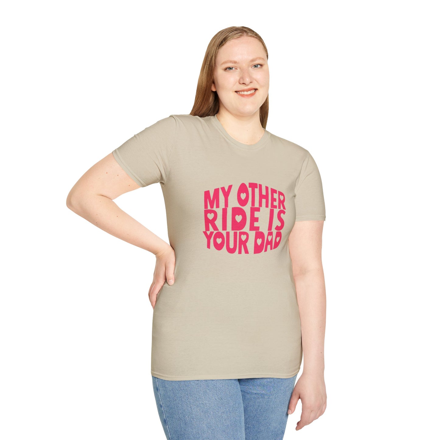 T-Shirt — "My Other Ride Is Your Dad" Funny Graphic Tee