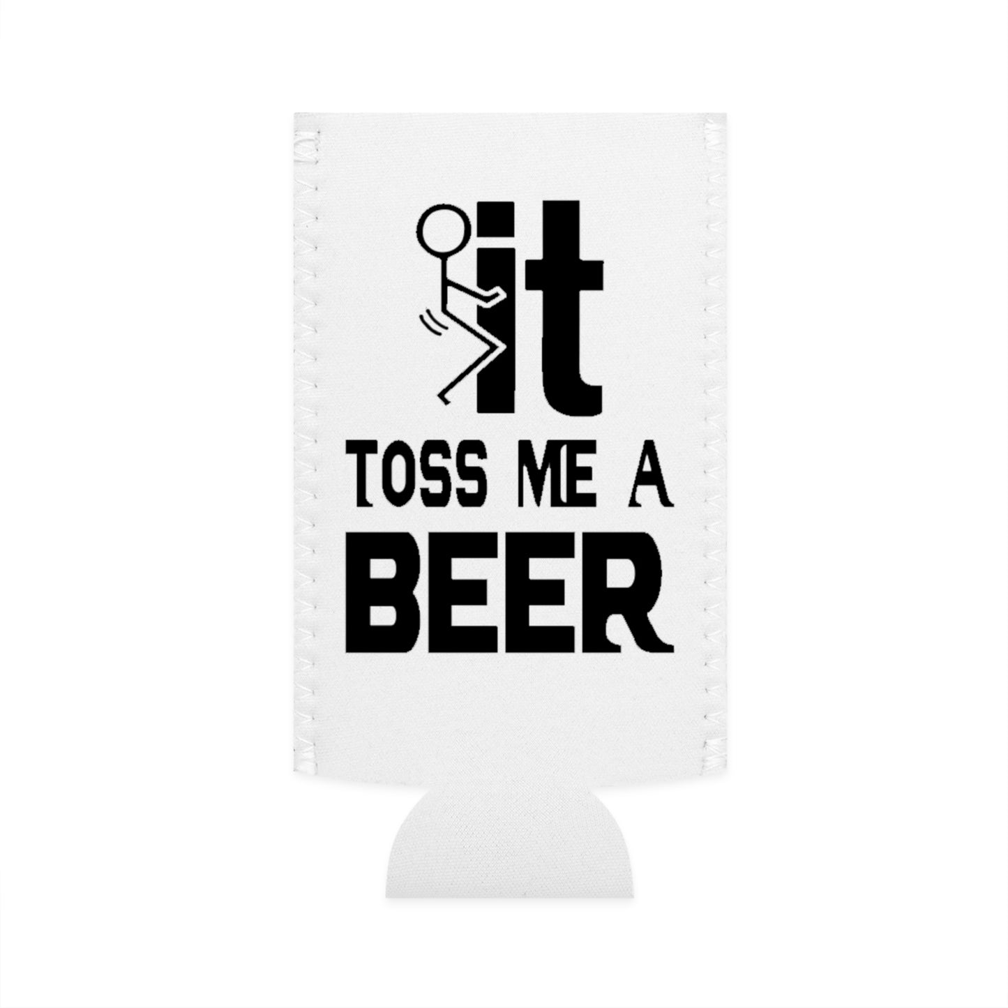 Slim Can Cooler — “Toss Me a Beer” Funny Party Beer Koozie