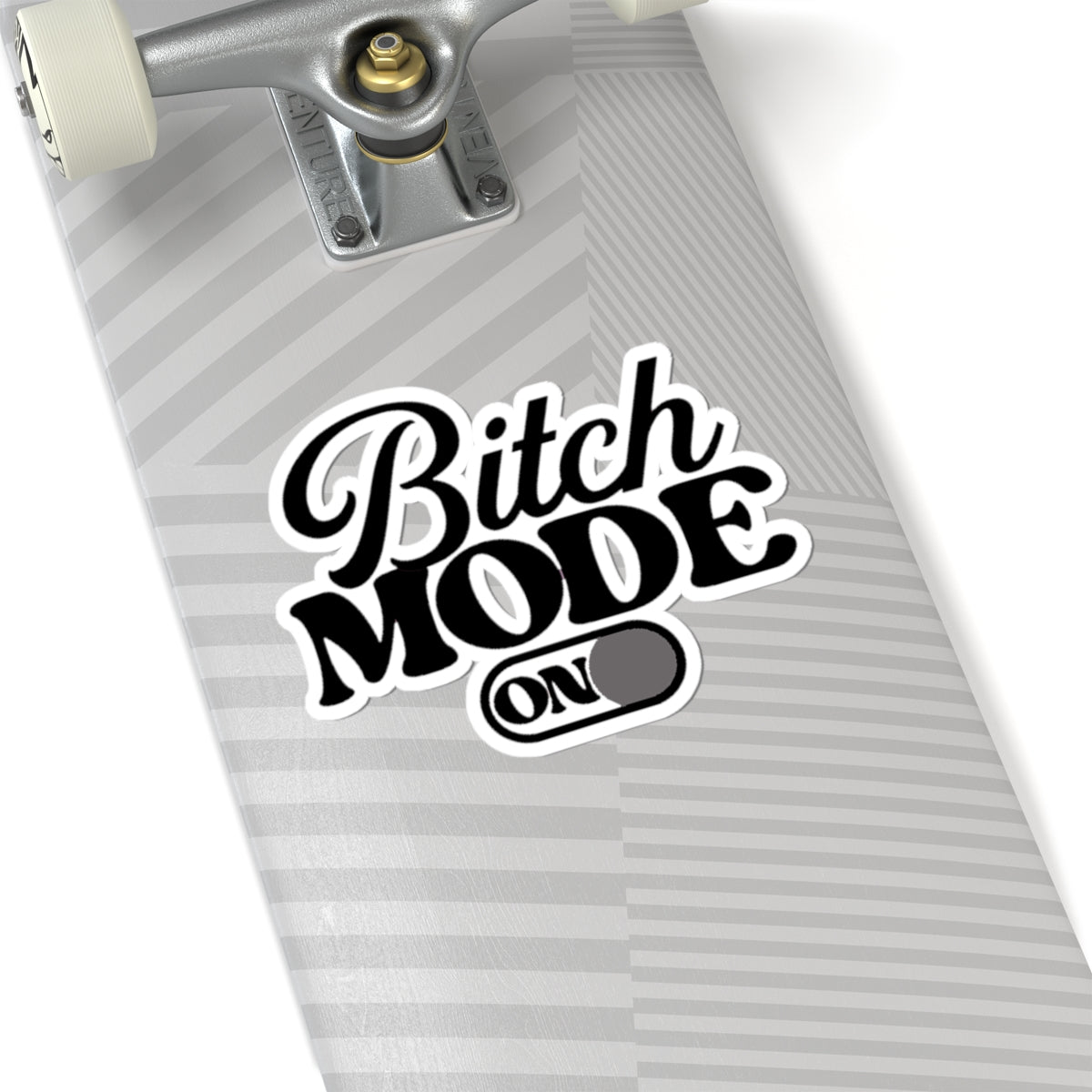 Bitch Mode On Kiss-Cut Sticker — Sassy Laptop & Water Bottle Decal