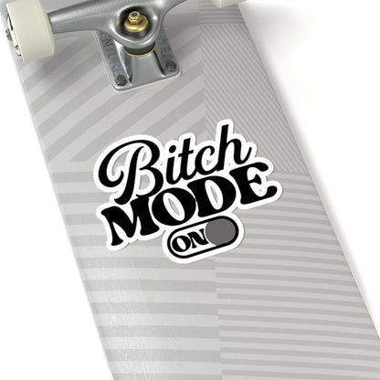 Bitch Mode On Kiss-Cut Sticker — Sassy Laptop & Water Bottle Decal