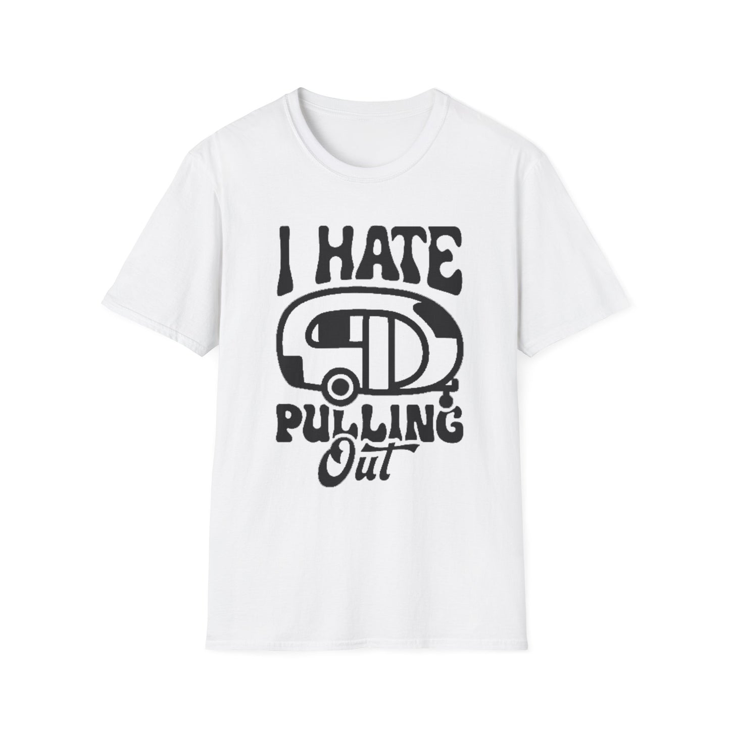T-Shirt — “I Hate Pulling Out” Camper Graphic Tee
