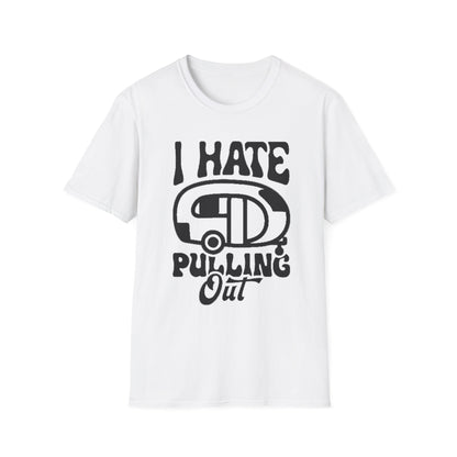 T-Shirt — “I Hate Pulling Out” Camper Graphic Tee