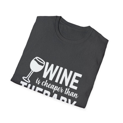 T-Shirt — "Wine Is Cheaper Than Therapy" Funny Wine Lover Tee