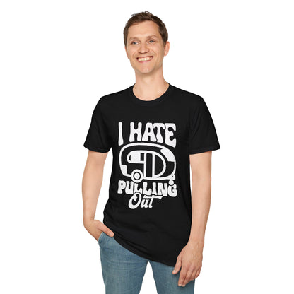 T-Shirt – I Hate Pulling Out Camper Graphic Tee