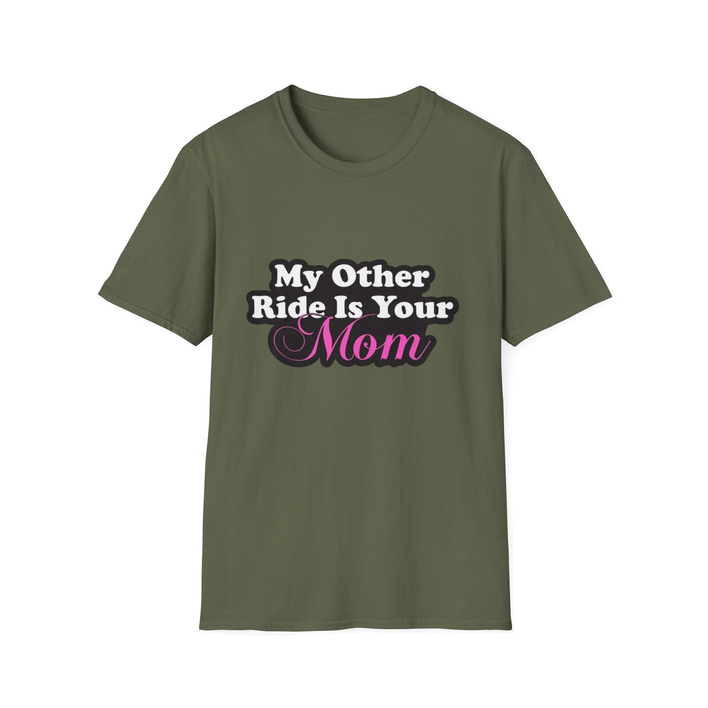 Funny Graphic T-Shirt "My Other Ride Is Your Mom" – Novelty Humor Tee