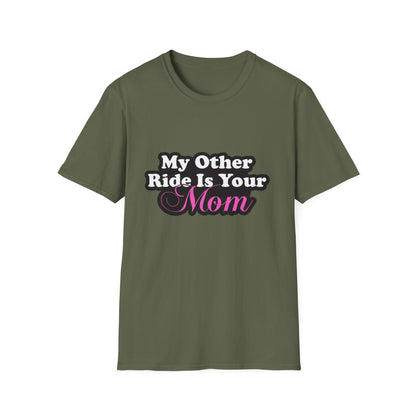 Funny Graphic T-Shirt "My Other Ride Is Your Mom" – Novelty Humor Tee