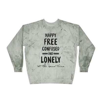 Happy Free Confused and Lonely Tie-Dye Crewneck Sweatshirt