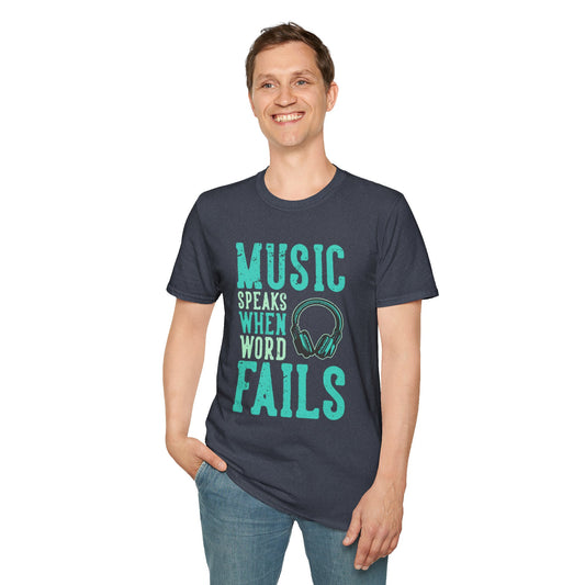 Music Speaks When Words Fail T-Shirt