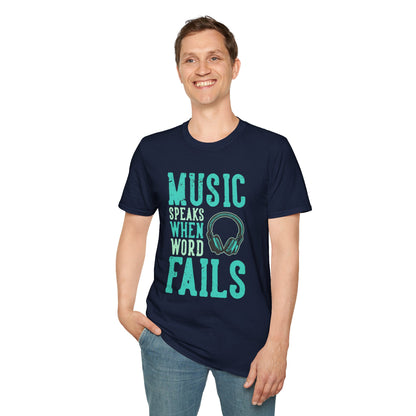 Music Speaks When Words Fail T-Shirt